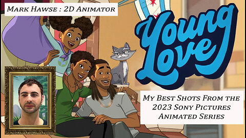"Young Love" My Best Animation from the New Television Series