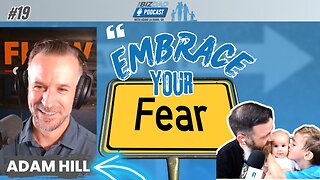 Episode 19 Preview: Embracing Fear With Adam Hill