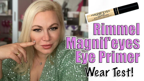Rimmel Magnif'eyes Eye Primer Wear Test | Code Jessica10 saves you Money at All Approved Vendors