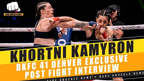 #KhortniKamyron “Should Have Gone for a Sixth-Round” at #bkfc41 ~#bareknucklenews