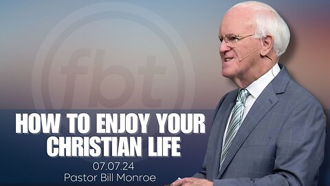 How to Enjoy Your Christian Life