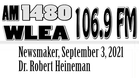 Wlea Newsmaker, September 3, 2021, Dr. Robert Heineman