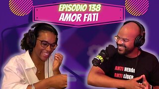 Idiossincrasia Africana EP.138 - Amor Fati