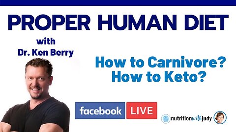 Carnivore Keto Q&As: The Proper Human Diet with Dr. Ken Berry - Facebook Live