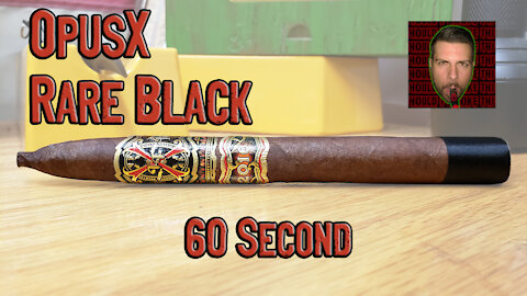 60 SECOND CIGAR REVIEW - OpusX Rare Black - Should I Smoke This