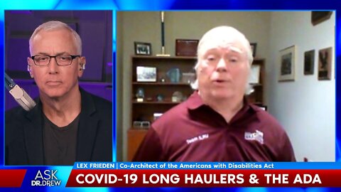 Dr. Drew: Is Long COVID a Disability? How Americans w/ Disabilities Act Affects Long Haulers