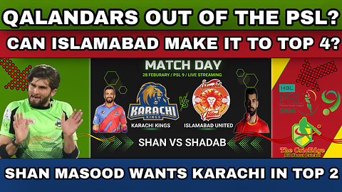 LAHORE QALANDARS OUT OF PSL 9 | CAN ISLAMBAD UNITED BEAT KARACHI KINGS TO COME IN TOP 4 | #cricket