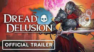 Dread Delusion - Official The Clockwork Kingdom Update Trailer | Realms Deep 2023