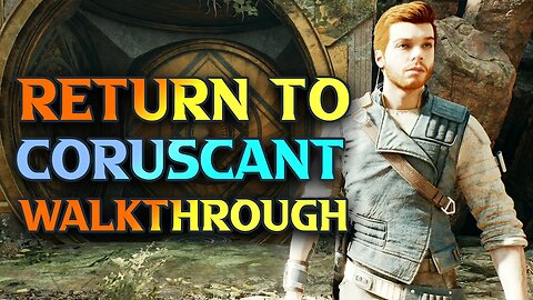 Jedi Survivor Walkthrough - Return To Coruscant