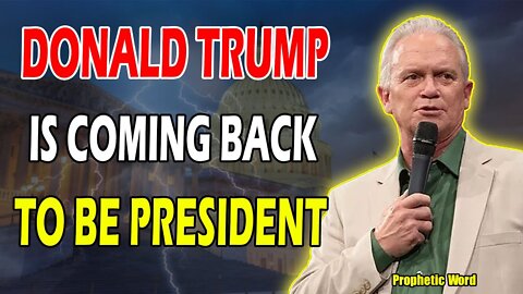 TIMOTHY DIXON POWERFUL MESSAGE: [RETURN & RESTORE] TRUMP COMING BACK TO BE PRESIDENT - TRUMP NEWS