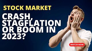 Stock Market 2023: Boom or Crash?