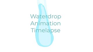 Waterdrop Animation Timelapse | Middle School