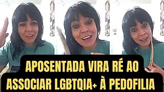 APOSENTADA VIRA RÉ AO ASSOCIAR LGBTQIA+ À PEDOFILIA