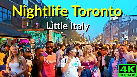 【4K】Busy Nightlife 🔥💃 Little Italy Toronto Canada 🇨🇦