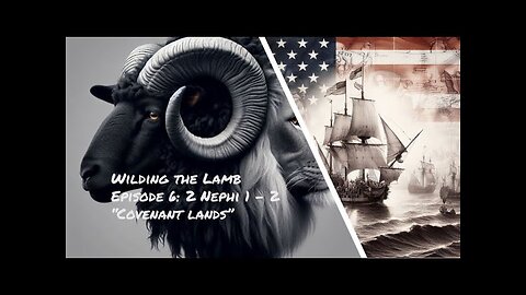 Come Follow Me | Wilding the Lamb Episode 5: 1 Nephi 15 - 22