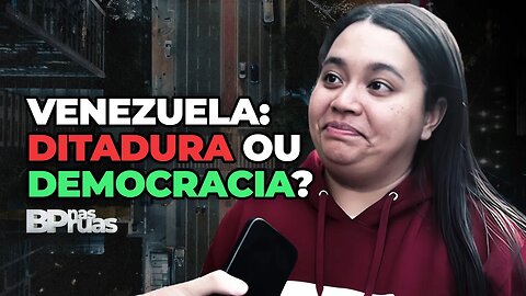 VENEZUELA: DITADURA OU DEMOCRACIA? | Encontramos um venezuelano que deu sua opinião | BP nas Ruas