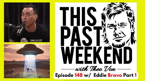 Eddie Bravo round 2 Part 1 | This Past Weekend w/ Theo Von | Episode #148