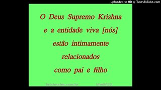 O Deus Supremo Krishna e a entidade viva [nós] estão intimamente relacionados como... kfm8622