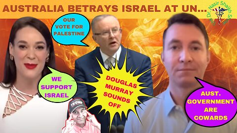 AUSTRALIAN GOVT EXPOSED: Why They Refuse to Back Israel - Doug Murray
