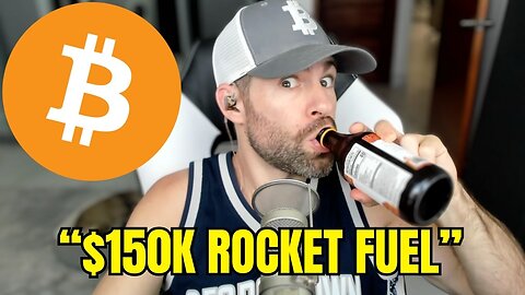 “Rocket Fuel for Bitcoin - $150,000 in Play”