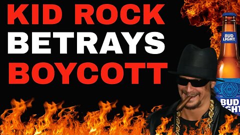 Bud Light boycott BETRAYED by Kid Rock! Also WEEKLY SALES DECLINE reports now CANCELED!