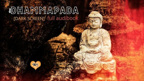 The Dhammapada full audiobook - DARK SCREEN - The Sayings of Buddha read by Bootsy Greenwood