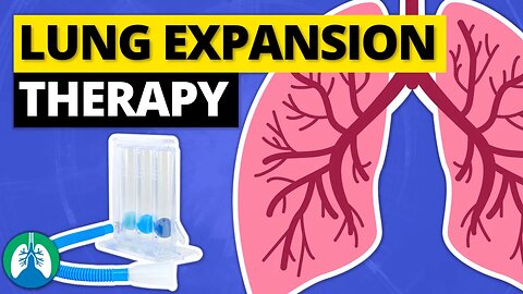 Lung Expansion Therapy (OVERVIEW) | Incentive Spirometry | IPPB | CPAP