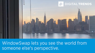 WindowSwap lets you see the world from someone else's perspective.