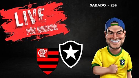 Live pós jogo - Botafogo x Flamengo