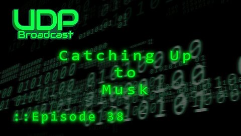 Catching Up to Musk- Episode 38 #udpbroadcast #podcast #livestream #elonmusk #twitter #threads #pubg