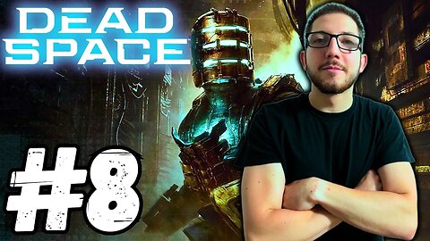 DEAD SPACE | #8