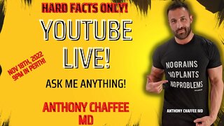 YouTube Live Q&A with Dr Anthony Chaffee, MD Nov 18th, 2022