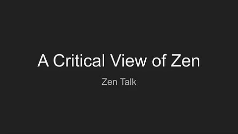 Zen Talk: A Critical View of Zen