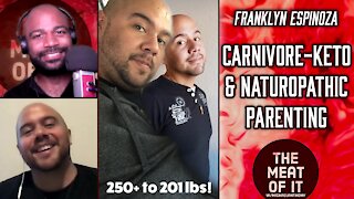 Carnivore-Keto and Naturopathic Parenting ― Franklyn Espinoza