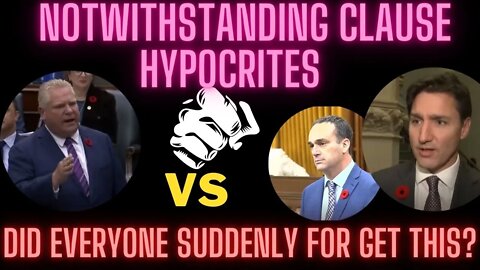 Justin Trudeau on Notwithstanding Clause VS Emergency act. Watch the hypocrites explain this