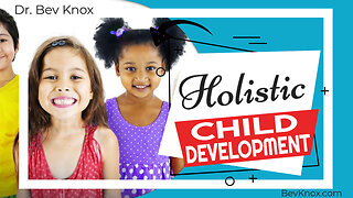 Holistic Approaches to Child Development