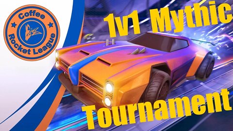 1v1 Mythic Tournament - Presented by ☕ Coffee & Rocket League
