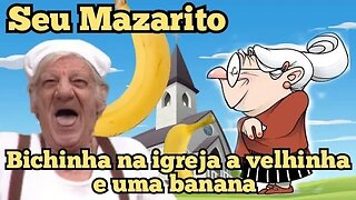 Escolinha do Professor Raimundo; Mazarito, a Bichinha na igreja e a velhinha safada.