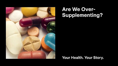 Are We Over-Supplementing?