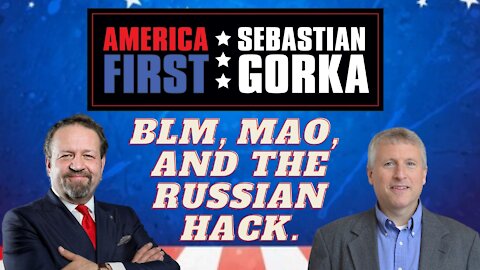 BLM, Mao, and the Russian hack. Paul Kengor with Sebastian Gorka on AMERICA First