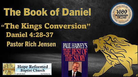 Daniel 4:28- 7: The King's Conversion