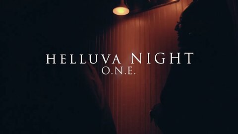 O.N.E. - “Helluva Night” (feat. Scottie Broadway) (Official Music Video)