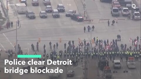 Police Start Clearing Detroit Bridge Blockade breaking news