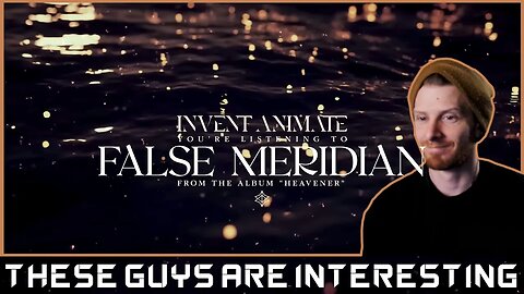 REACTION! | Invent, Animate - False Meridian...They keep delivering.