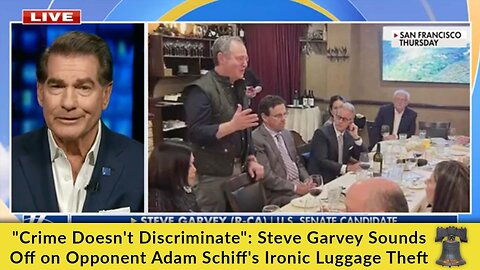"Crime Doesn't Discriminate": Steve Garvey Sounds Off on Opponent Adam Schiff's Ironic Luggage Theft