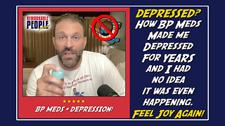 My Experience w/ Blood Pressure Medication & Depression: A Direct Correlation | Feeling Joy Again!