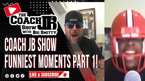 FUNNIEST MOMENTS FROM THE COACH JB SHOW WITH BIG SMITTY | PART 1