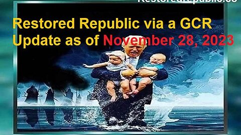 Restored Republic via a GCR Update as of November 28, 2023