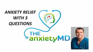 Anxiety relief with 3 simple questions