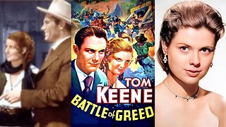 BATTLE OF GREED (1937) Tom Keene, Gwynne Shipman & James Bush | Western | B&W